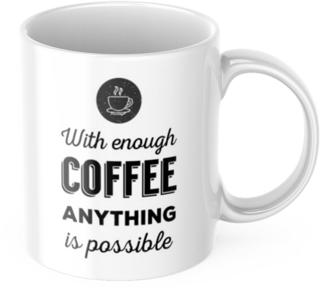 Lustige Tasse "With enough Coffee anything is possible" Frühstück Morgen Arbeit Kaffee Büro Geschenk