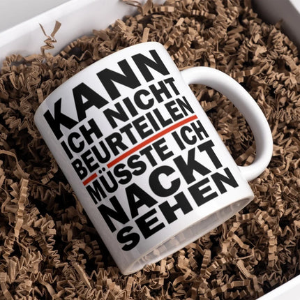 Lustige Kaffeetasse "Kann ich nicht beurteilen müsste ich nackt sehen" Männer Vatertag Tasse Büro Geschenk