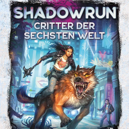 Shadowrun: Critter der Sechsten Welt (Wild Life) (Hardcover)