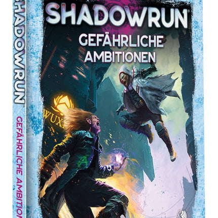 Shadowrun: Gefährliche Ambitionen (Hardcover)