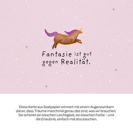 Grußkarte - Fantasie ist gut gegen Realität