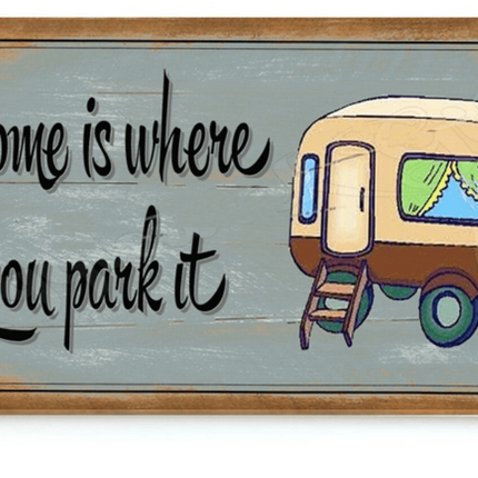 Holzschild "Home is where you park it"