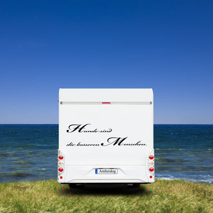 Wohnmobil Aufkleber: Hunde sind die besseren Menschen