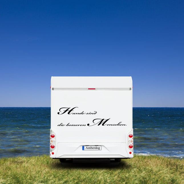 Wohnmobil Aufkleber: Hunde sind die besseren Menschen