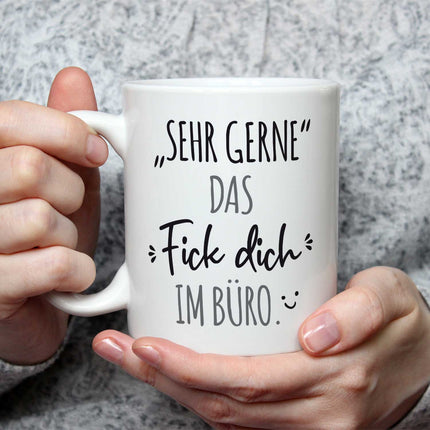Bedruckte Tasse mit Spruch Das Fick dich im Büro