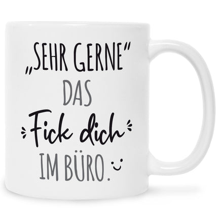 Bedruckte Tasse mit Spruch Das Fick dich im Büro