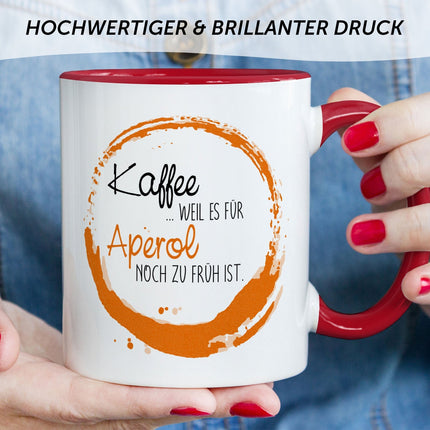 SEO. Bedruckte Tasse mit Aperol Spritz Motiv - Kaffee , weil es für Aperol noch zu früh ist - Rot Linkreich