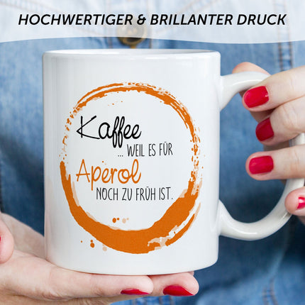 SEO. Bedruckte Tasse mit Aperol Spritz Motiv - Kaffee , weil es für Aperol noch zu früh ist - Weiß Linkreich