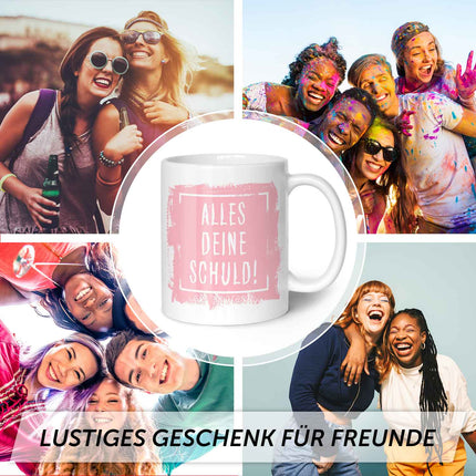 SEO. Bedruckte Tasse mit Spruch Alles Deine Schuld! - Weiß Linkreich