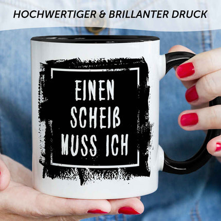 SEO. Bedruckte Tasse mit Spruch - Einen Scheiß muss ich - Schwarz & Weiß Linkreich