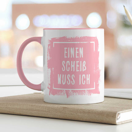 SEO. Bedruckte Tasse mit Spruch - Einen Scheiß muss ich - Rosa Linkreich