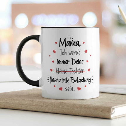 SEO. Bedruckte Tasse mit Spruch Finanzielle Belastung - Mama Tochter - Schwarz & Weiß Linkreich