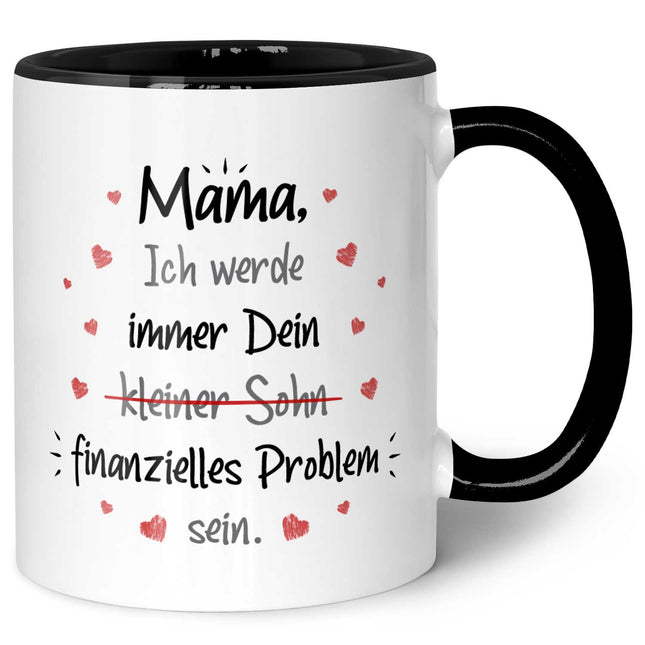 SEO. Bedruckte Tasse mit Spruch Finanzielle Belastung - Mama Sohn - Schwarz & Weiß Linkreich