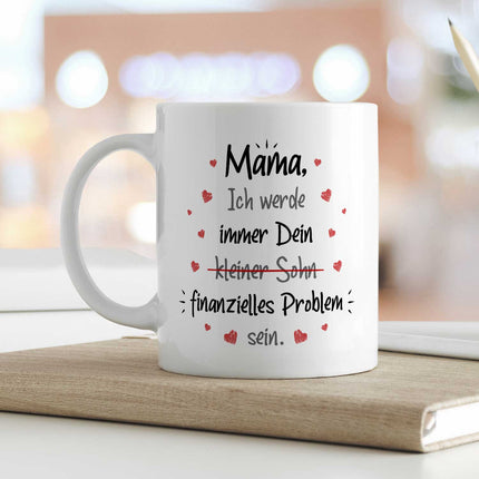 SEO. Bedruckte Tasse mit Spruch Finanzielle Belastung - Mama Sohn - Weiß Linkreich