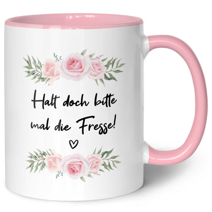 SEO. Bedruckte Tasse mit Spruch - "Halt doch bitte mal die Fresse!" - Rosa Linkreich