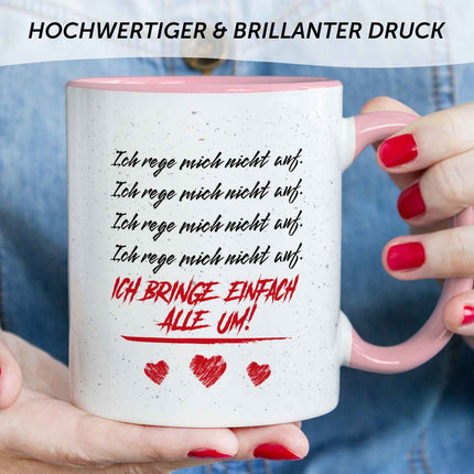SEO. Bedruckte Tasse mit Spruch - Ich rege mich nicht auf - Rosa Linkreich