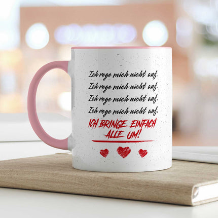 SEO. Bedruckte Tasse mit Spruch - Ich rege mich nicht auf - Rosa Linkreich