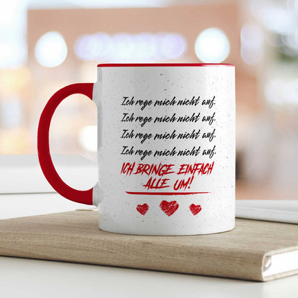 SEO. Bedruckte Tasse mit Spruch - Ich rege mich nicht auf - Rot Linkreich