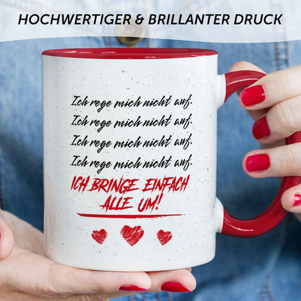 SEO. Bedruckte Tasse mit Spruch - Ich rege mich nicht auf - Rot Linkreich