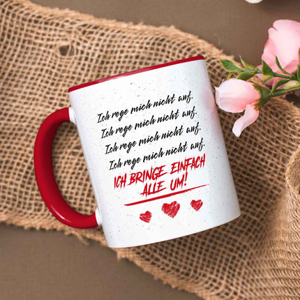 SEO. Bedruckte Tasse mit Spruch - Ich rege mich nicht auf - Rot Linkreich