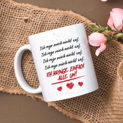 SEO. Bedruckte Tasse mit Spruch - Ich rege mich nicht auf - Weiß Linkreich