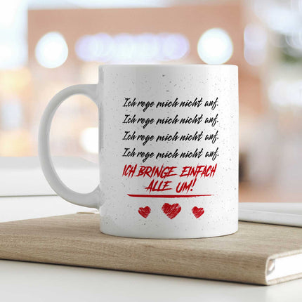 SEO. Bedruckte Tasse mit Spruch - Ich rege mich nicht auf - Weiß Linkreich