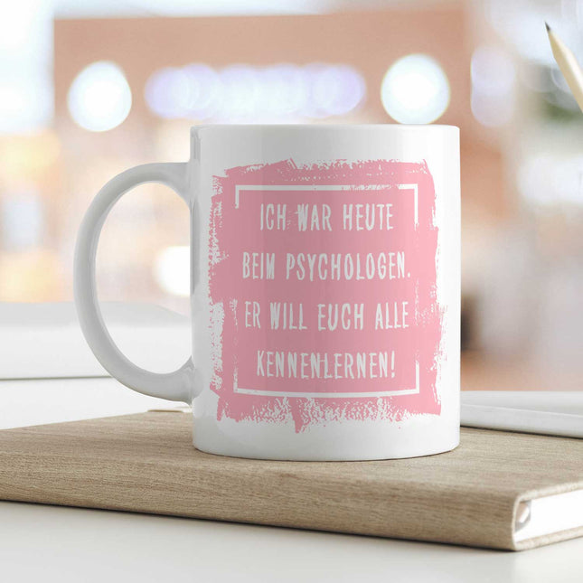 SEO. Bedruckte Tasse mit Spruch - "Ich war heute beim Psychologen" - Weiß Linkreich