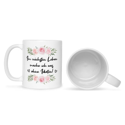 SEO. Bedruckte Tasse mit Spruch Im nächsten Leben - Weiß Linkreich