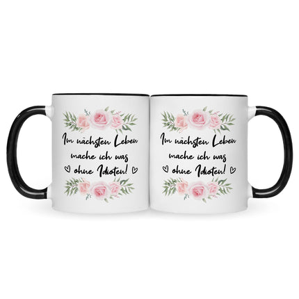 SEO. Bedruckte Tasse mit Spruch Im nächsten Leben - Schwarz & Weiß Linkreich
