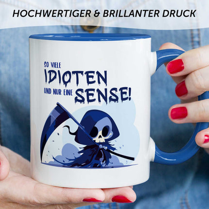 SEO. Bedruckte Tasse mit Spruch in blau - So viele Idioten und nur eine Sense - Blau Linkreich