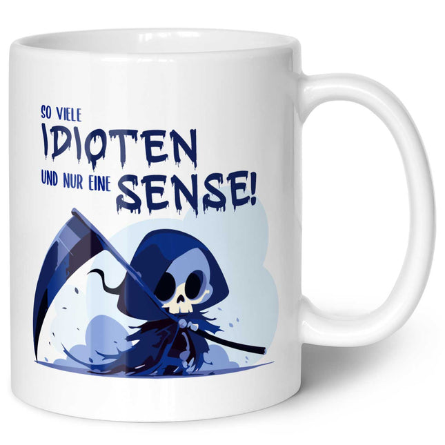 SEO. Bedruckte Tasse mit Spruch in blau - So viele Idioten und nur eine Sense - Weiß Linkreich