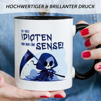 SEO. Bedruckte Tasse mit Spruch in blau - So viele Idioten und nur eine Sense - Schwarz & Weiß Linkreich