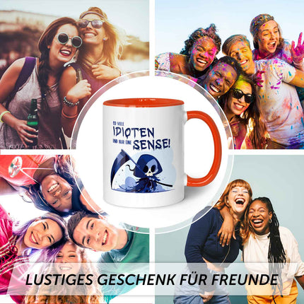 SEO. Bedruckte Tasse mit Spruch in blau - So viele Idioten und nur eine Sense - Orange Linkreich