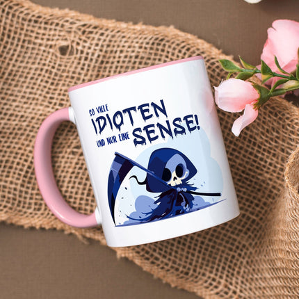 SEO. Bedruckte Tasse mit Spruch in blau - So viele Idioten und nur eine Sense - Rosa Linkreich