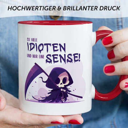 SEO. Bedruckte Tasse mit Spruch in lila - So viele Idioten und nur eine Sense - Rot Linkreich