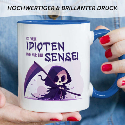 SEO. Bedruckte Tasse mit Spruch in lila - So viele Idioten und nur eine Sense - Blau Linkreich
