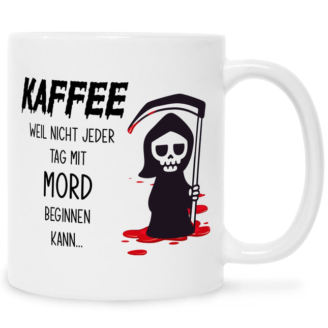 SEO. Bedruckte Tasse mit Spruch Kaffee, weil nicht jeder Tag mit Mord beginnen kann - Weiß Linkreich