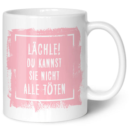 SEO. Bedruckte Tasse mit Spruch - "Lächle! Du kannst sie nicht alle töten" - Weiß Linkreich