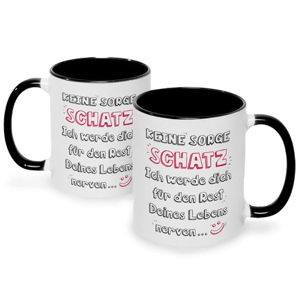 SEO. Bedruckte Tasse mit Spruch Schatz ich werde dich nerven - Schwarz & Weiß Linkreich