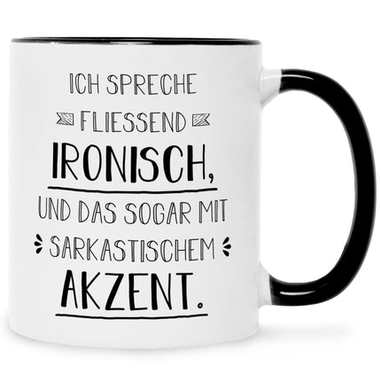 SEO. Bedruckte Tasse mit Spruch Spreche Ironisch - Schwarz & Weiß Linkreich