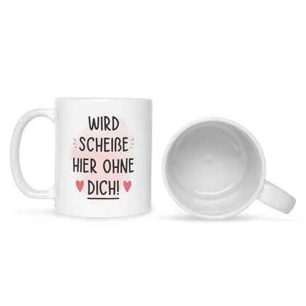 SEO. Bedruckte Tasse mit Spruch Wird scheiße ohne dich - Weiß Linkreich
