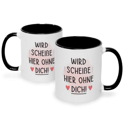 SEO. Bedruckte Tasse mit Spruch Wird scheiße ohne dich - Schwarz & Weiß Linkreich