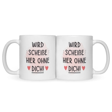 SEO. Bedruckte Tasse mit Spruch Wird scheiße ohne dich - Weiß Linkreich