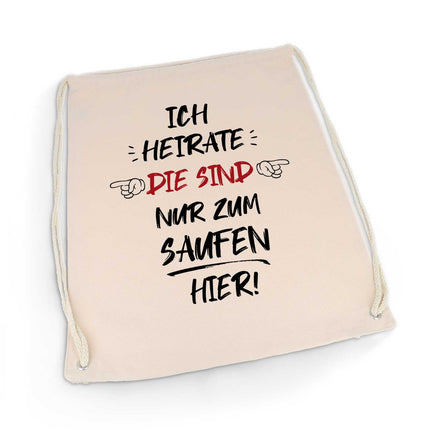 SEO. Bedruckter Turnbeutel mit Spruch Die sind nur zum saufen hier - Linkreich
