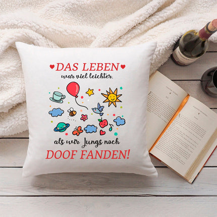 SEO. Bedrucktes Kissen mit Spruch Das Leben war leichter - mit Füllung Linkreich