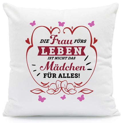 SEO. Bedrucktes Kissen mit Spruch Die Frau fürs Leben ist nicht das Mädchen für alles - mit Füllung Linkreich