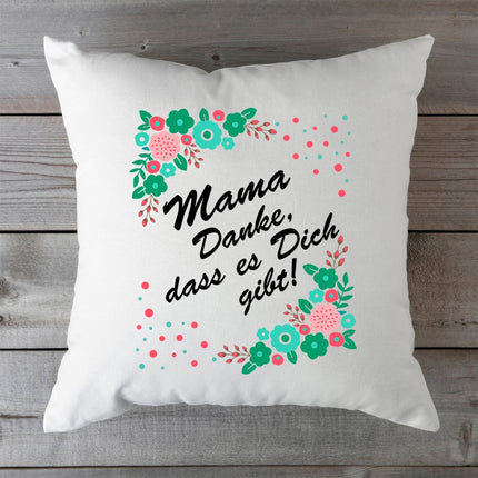 SEO. Bedrucktes Kissen mit Spruch Mama Danke, dass es Dich gibt - ohne Füllung Linkreich