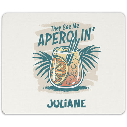 SEO. Bedrucktes Mousepad - They See Me Aperolin mit Namen - Linkreich