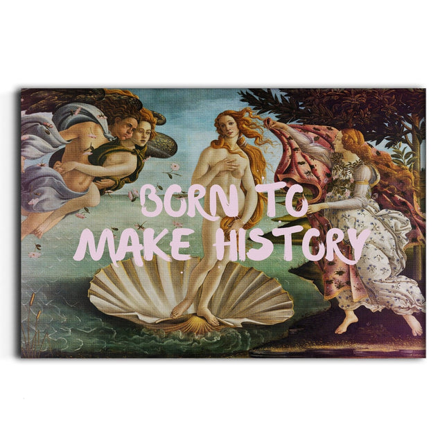 Born to make History - Leinwandbild Quotes (Canvas) kaufen bei Linkreich – Jetzt entdecken!