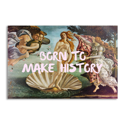 Born to make History - Leinwandbild Quotes (Canvas) kaufen bei Linkreich – Jetzt entdecken!